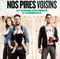 NOS PIRES VOISINS